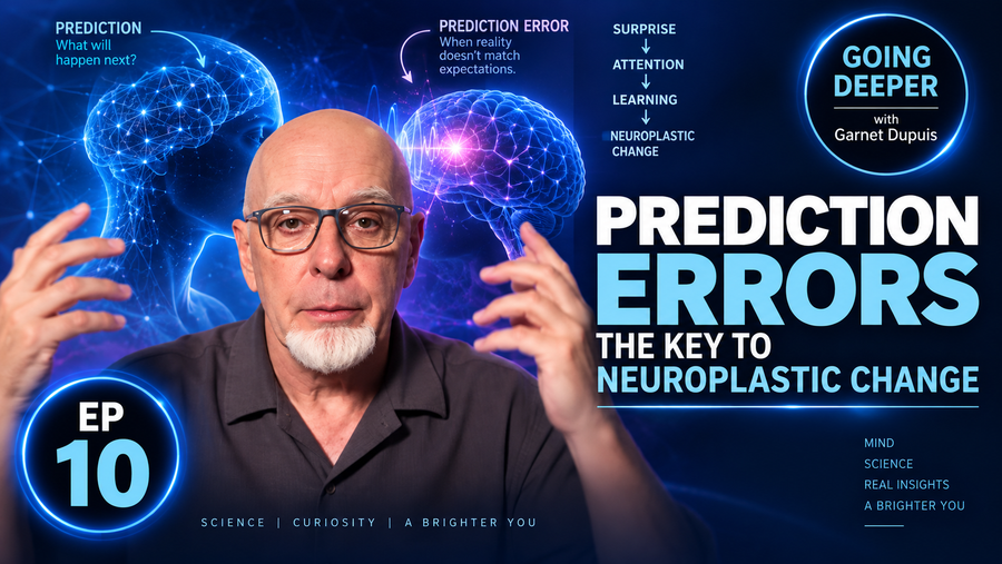 EP 010 l Prediction Errors: The Key to Neuroplastic Change