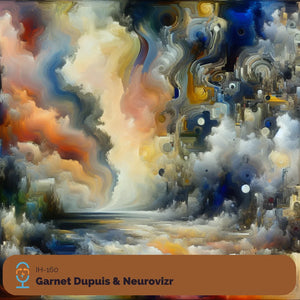 Garnet Dupuis & NeuroVIZR #160