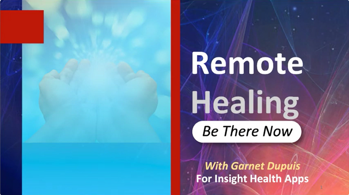  Remote Healing Be There Now Garnet Dupuis