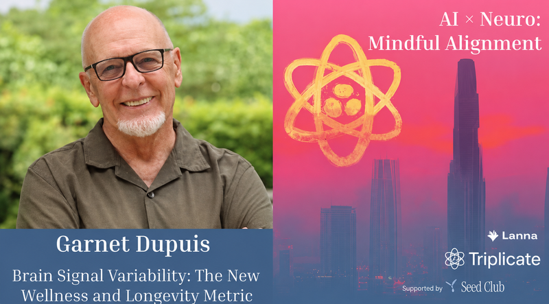 Garnet Dupuis | Brain Signal Variability: The New Wellness and Longevity Metric